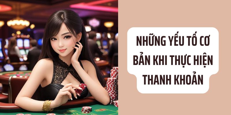 Những yếu tố cơ bản khi thực hiện thanh khoản